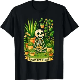 Funny Plant Lover Skeleton Design Plants Not People T-Shirt
