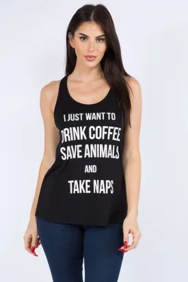 I Just Want To Drink Coffee Save Animals And Take Naps Raw Moda