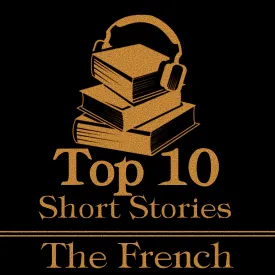 The Top 10 Short Stories - The French (Audiobook)